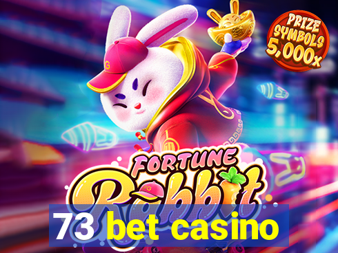 73 bet casino